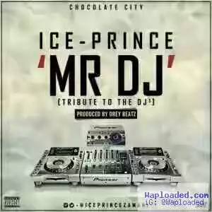 Ice Prince - Mr DJ